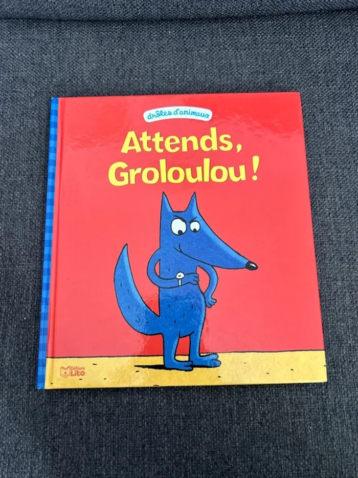 Livre attends, groloulou