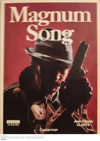Magnum Song (jc Claeys)(Casterman) édition originale 1981