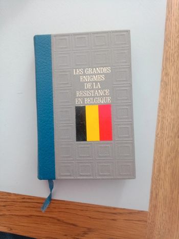 'es grandes énigmes de la résistance en Belgique
