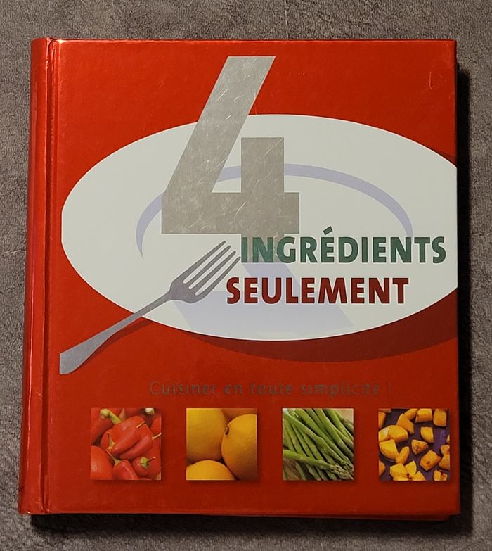 4 Ingredients Seulement Veronique Dumont - photo numéro 1