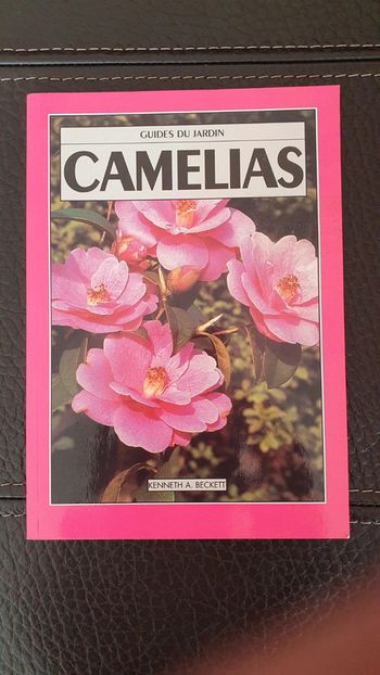 Livre " Camélias " Guide du jardin, de Kenneth A.Beckett
