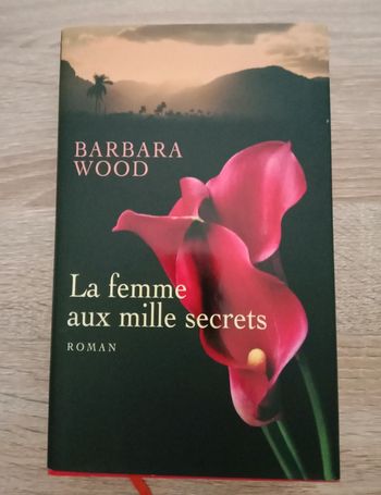 Barbara Wood - La femme aux mille secrets