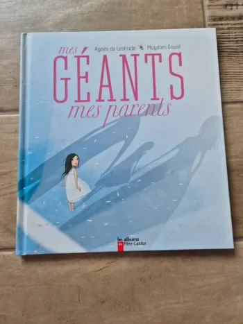 Livre mes géants mes parents Agnès de Lestrade Père Castor
