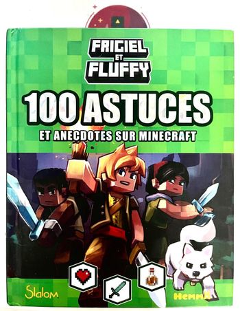 Frigiel et Fluffy 100 astuces et anecdotes sur minecraft