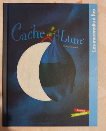 NEUF, livre mercredi à lire "Cache lune"