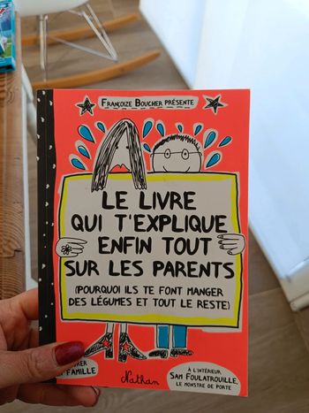 Le livre qui t'explique enfin tout sur les parents