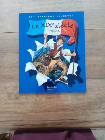 Les dossiers hachette les XIXeme siècle cycle 3