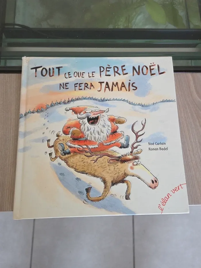 Livre tout ce que le père Noël ne fera jamais