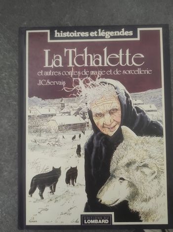 La Tchalette et autres contes de magie et de sorcellerie J.C. Servais Lombard 1982