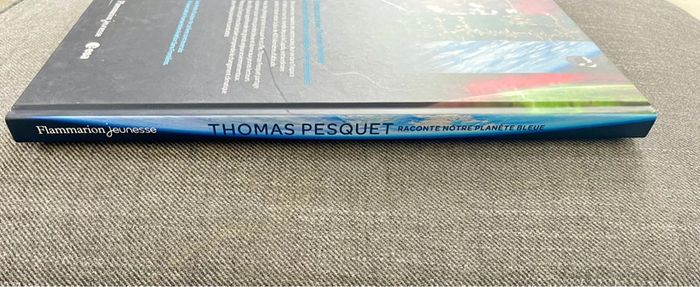 Thomas Pesquet raconte notre planète bleue - Flammarion jeunesse - photo numéro 3