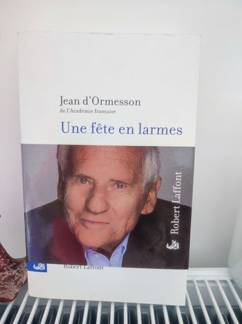 Une fête en larmes de Jean d'Ormesson