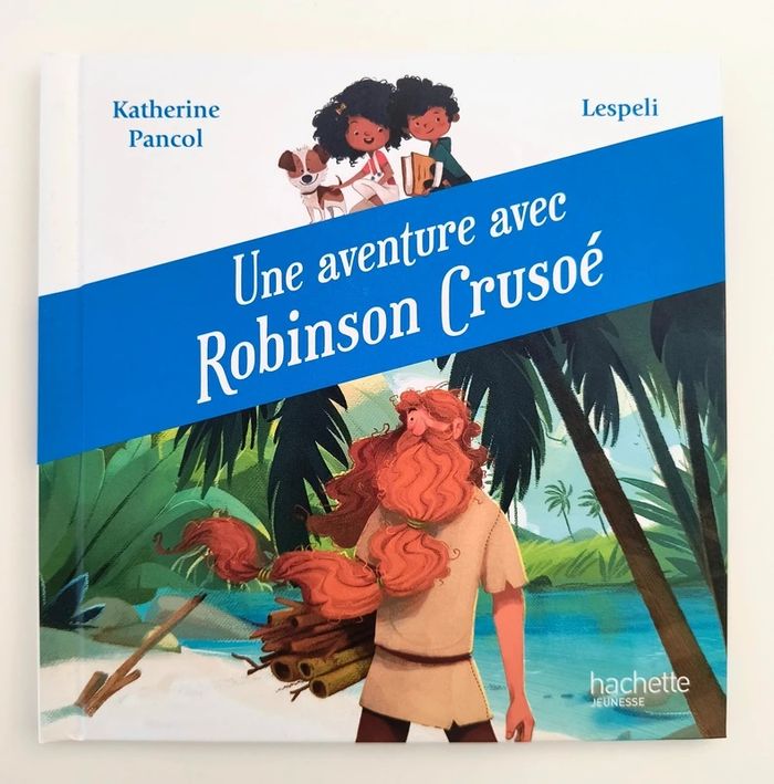 Une aventure avec Robinson Crusoé