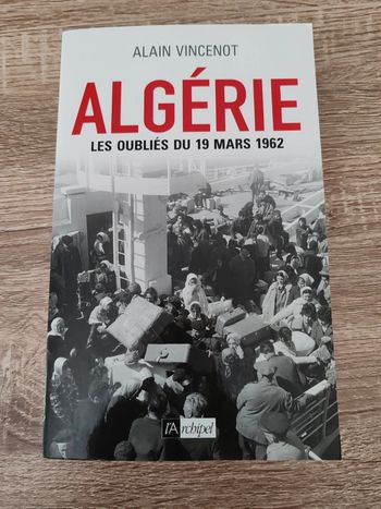 Alain Vincenot ⭐ Algérie Les oubliés du 19 mars 1962