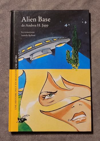 Alien base Isabelle Rolland, Andrea-H Japp