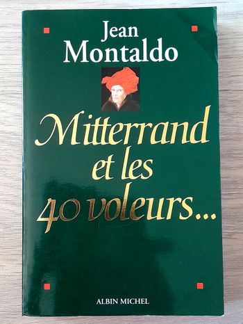 jean montaldo - mitterand et les 40 voleurs