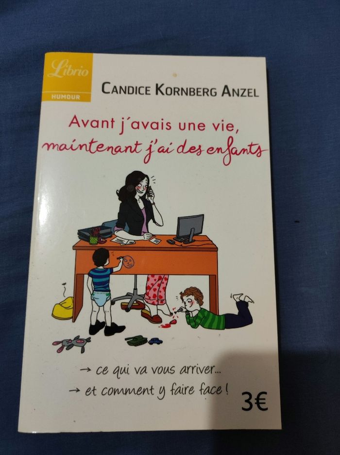 Avant j' avais une vie, maintenant j' ai des enfants