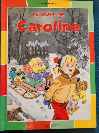 Livre Le Noël de Caroline Pierre Probst Hachette Jeunesse Album collection multicolore couleurs