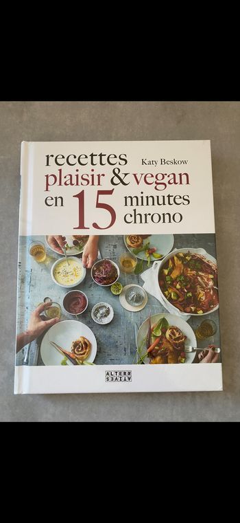 Livre de recettes Plaisir & Vegan 15 min chrono