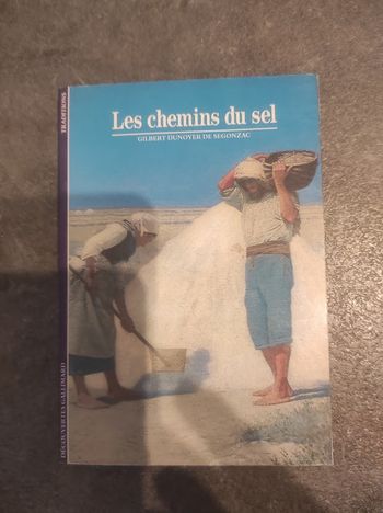 Les chemins du sel G. Dunoyer de Segonzac - Gallimard Découvertes 1991 
