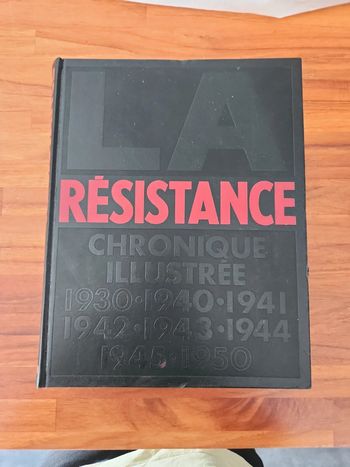 La résistance- chronique illustré 1930-1950