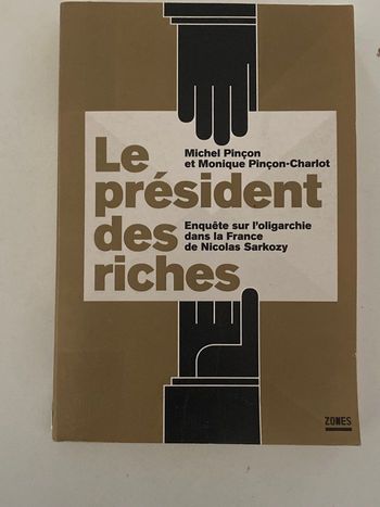 le président des riches - pinçon-charlot (essai politique sarkozy)