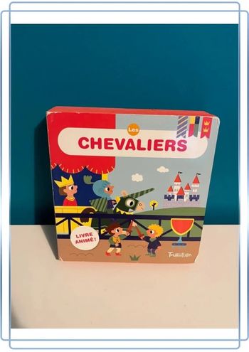 Livre petite enfance animé et à toucher les chevalier